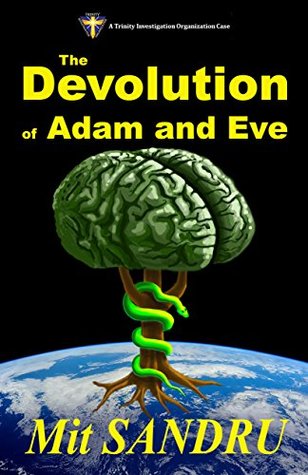 The Devolution of Adam and Eve (TIO Book 2): The Extinction of Humanity is Minutes Away