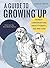 A Guide to Growing Up: Hone...