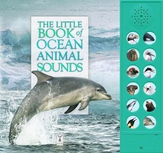 Little Book Of Ocean Animal Sounds (Board book)