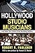 Hollywood Studio Musicians: Their Work and Careers in the Recording Industry