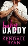 Baby Daddy by Kendall Ryan