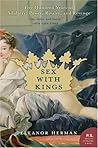 Sex with Kings: 500 Years of Adultery, Power, Rivalry, and Revenge Book cover for Sex with Kings: 500 Years of Adultery, Power, Rivalry, and Revenge