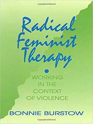 Radical Feminist Therapy: Working in the Context of Violence (Hardcover)