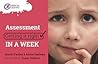 Assessment: Getting it Right in a Week