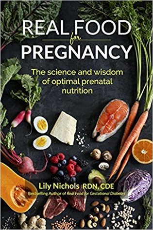Book cover: Real Food for Pregnancy by Lily Nichols