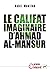 Le califat imaginaire d'Ahm...