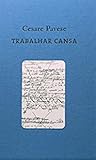 Trabalhar Cansa by Cesare Pavese