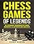 Chess Games of Legends: 20 ...