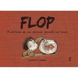 Flop - a História de Um Peixinho Japonês Na China