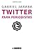 Twitter para periodistas (M...