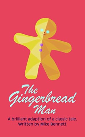 The Gingerbread Man: A Brilliant Adaption of a Classic Tale (Fairy Tales for You Book 16)
