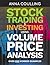 Stock Trading & Investing Using Volume Price Analysis: Over 200 worked examples