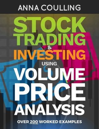 Stock Trading & Investing Using Volume Price Analysis: Over 200 worked examples (Paperback)