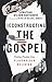 Reconstructing the Gospel: ...