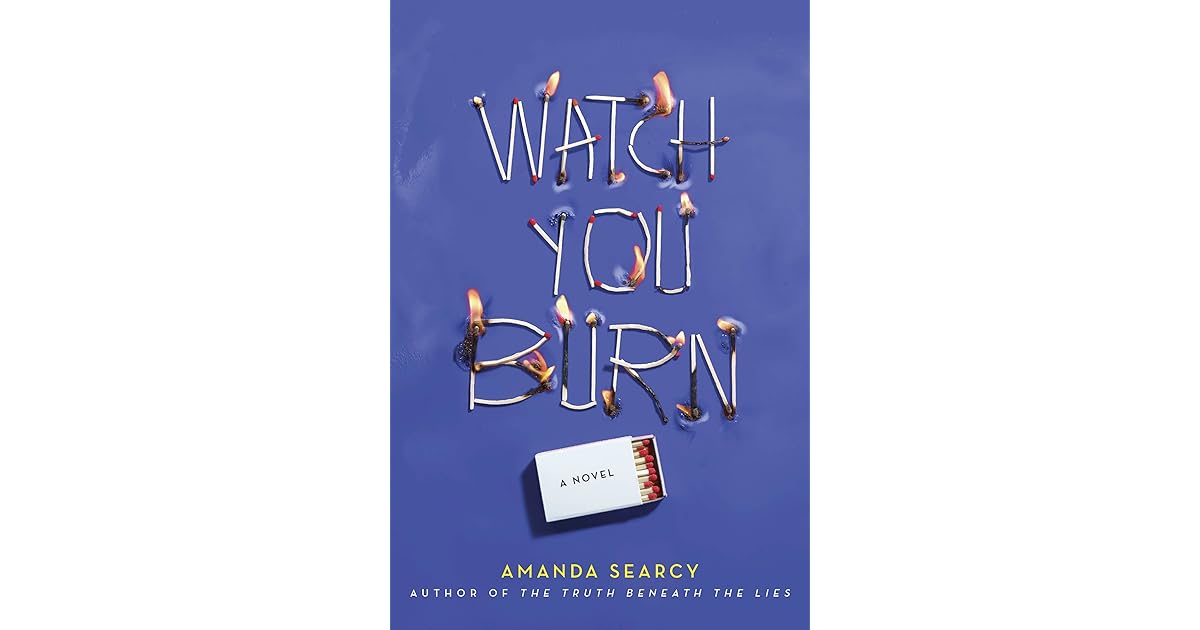 Watch You Burn by Amanda Searcy