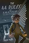 The 44 Rules of Amateur Sleuthing