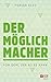 Der Möglichmacher: Von dem, der alles kann (German Edition)
