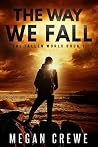 The Way We Fall (Fallen World, #1) Book cover for The Way We Fall (Fallen World, #1)