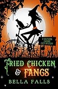Fried Chicken & Fangs (Southern Charms Mystery, #2)