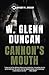 Cannon's Mouth by W. Glenn Duncan