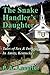 The Snake Handler's Daughter: Tales of Sex & Intrigue In Amity, Kentucky (Tales of Amity Kentucky)