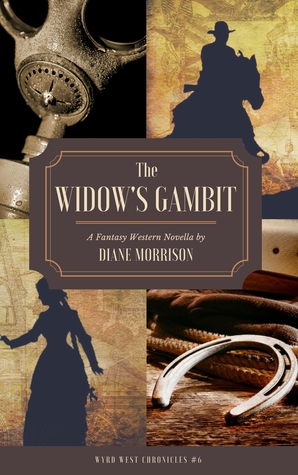 The Widow's Gambit (Wyrd West Chronicles #6)