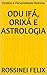 Odu Ifá, Orixá e Astrologia...