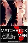Matchstick Men by Adira August