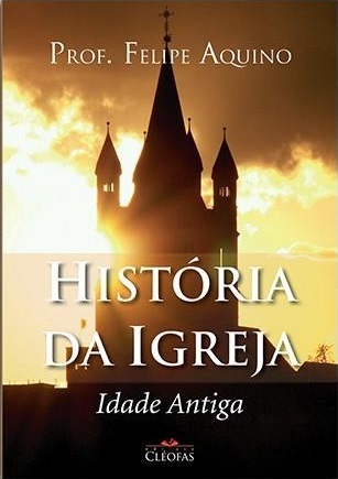 História da Igreja: Idade Antiga