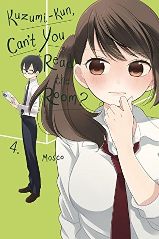 Kuzumi-kun, Can't You Read the Room?, Vol. 4 (Kindle Edition)