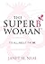 The Superbwoman: It's All A...