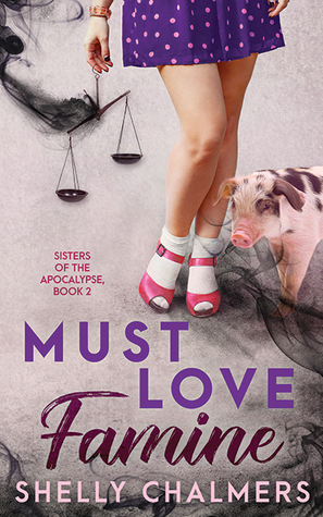 Must Love Famine (Sisters of the Apocalypse, #2)