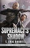 Supremacy's Shadow (Dueling Planets Book 1)