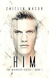 Him (The Migrator #1) Him (The Migrator #1)