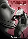 Amanecer Dulce (Spanish Edition)