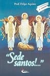 "Sede Santos!..."