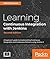 Learning Continuous Integration with Jenkins: A beginner's guide to implementing Continuous Integration and Continuous Delivery using Jenkins 2, 2nd Edition