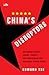 China's Disruptors