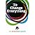 To Change Everything