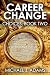Career Change, Book 2: Choices