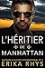L’héritier de Manhattan: un...