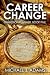 Career Change, Book 5: Tran...