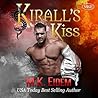 Kirall's Kiss by M.K. Eidem