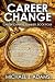 Career Change, Book 4: Care...
