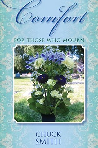 Comfort For Those Who Mourn