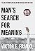 Man's Search For Meaning