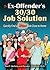 The Ex-Offender's 30/30 Job Solution: Quickly Find a Lifeboat Job Close to Home