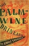 The Palm-Wine Drinkard by Amos Tutuola