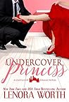 Book cover for Undercover Princess (Castles of Dallas, #1)