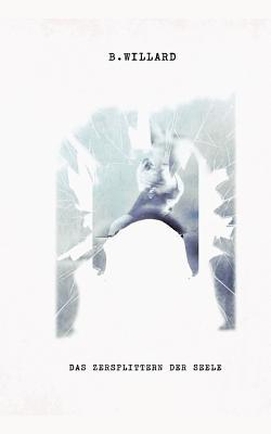 Das Zersplittern Der Seele
